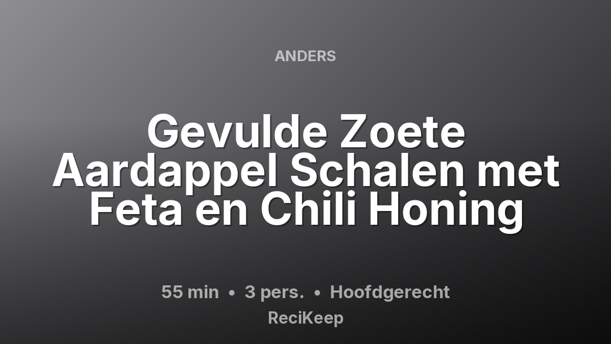 Receptkaart Gevulde Zoete Aardappel Schalen met Feta en Chili Honing – Hoofdgerecht