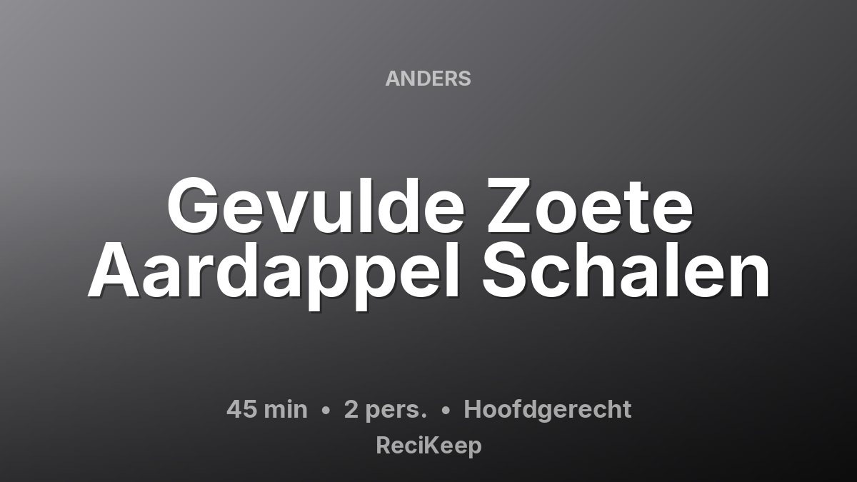 Receptkaart Gevulde Zoete Aardappel Schalen – Hoofdgerecht