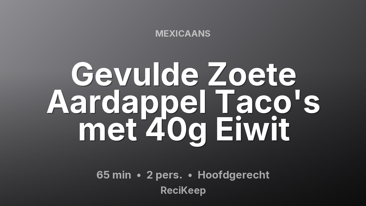Receptkaart Gevulde Zoete Aardappel Taco's met 40g Eiwit – Hoofdgerecht