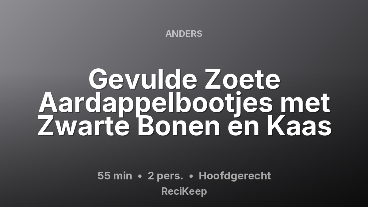 Receptkaart Gevulde Zoete Aardappelbootjes met Zwarte Bonen en Kaas – Hoofdgerecht