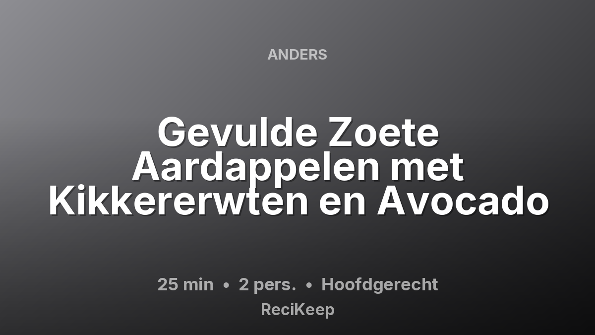 Receptkaart Gevulde Zoete Aardappelen met Kikkererwten en Avocado – Hoofdgerecht