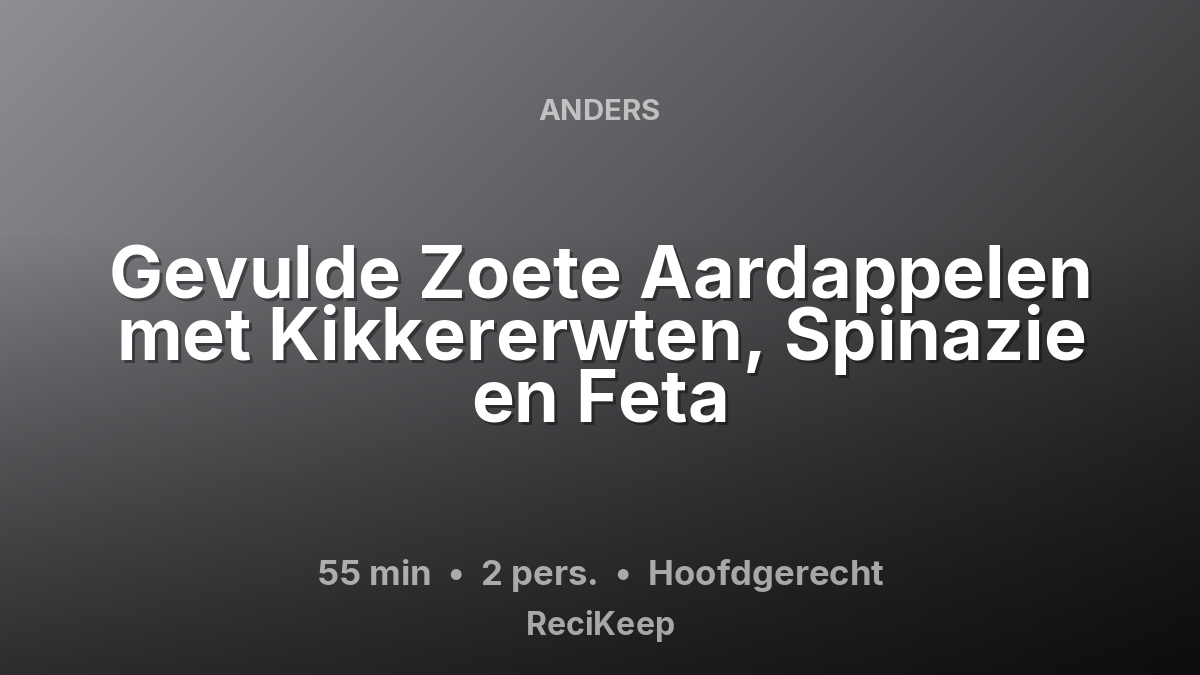 Receptkaart Gevulde Zoete Aardappelen met Kikkererwten, Spinazie en Feta – Hoofdgerecht