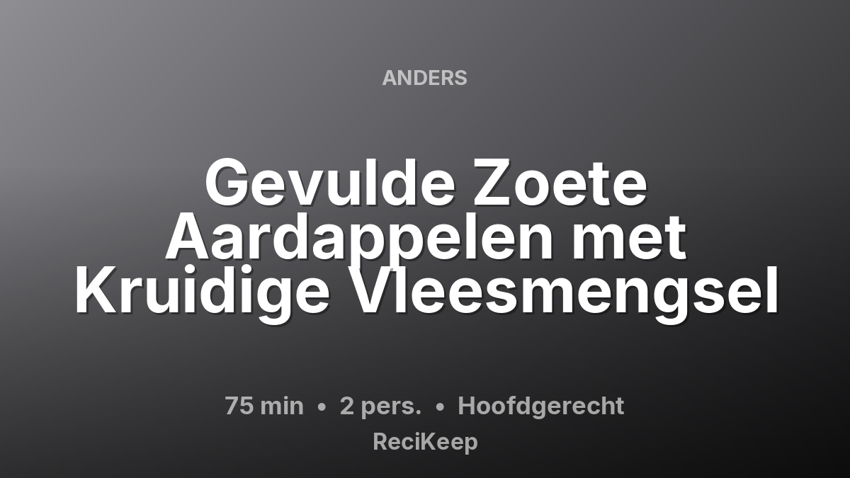 Receptkaart Gevulde Zoete Aardappelen met Kruidige Vleesmengsel – Hoofdgerecht