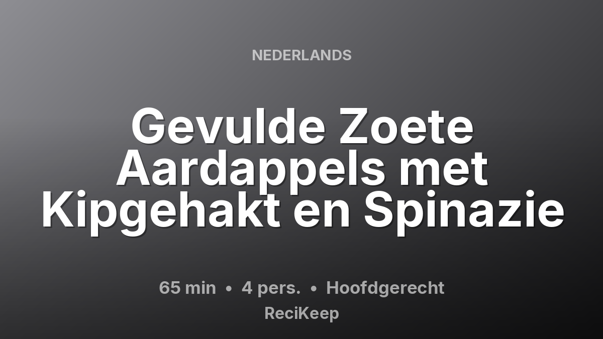 Receptkaart Gevulde Zoete Aardappels met Kipgehakt en Spinazie – Hoofdgerecht