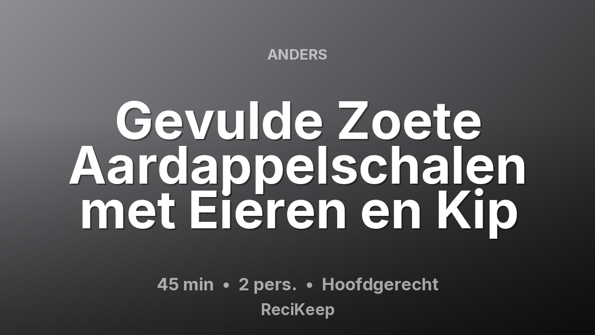 Receptkaart Gevulde Zoete Aardappelschalen met Eieren en Kip – Hoofdgerecht