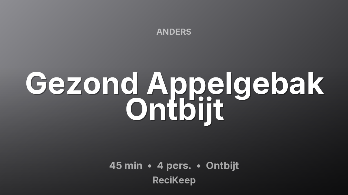 Receptkaart Gezond Appelgebak Ontbijt – Ontbijt