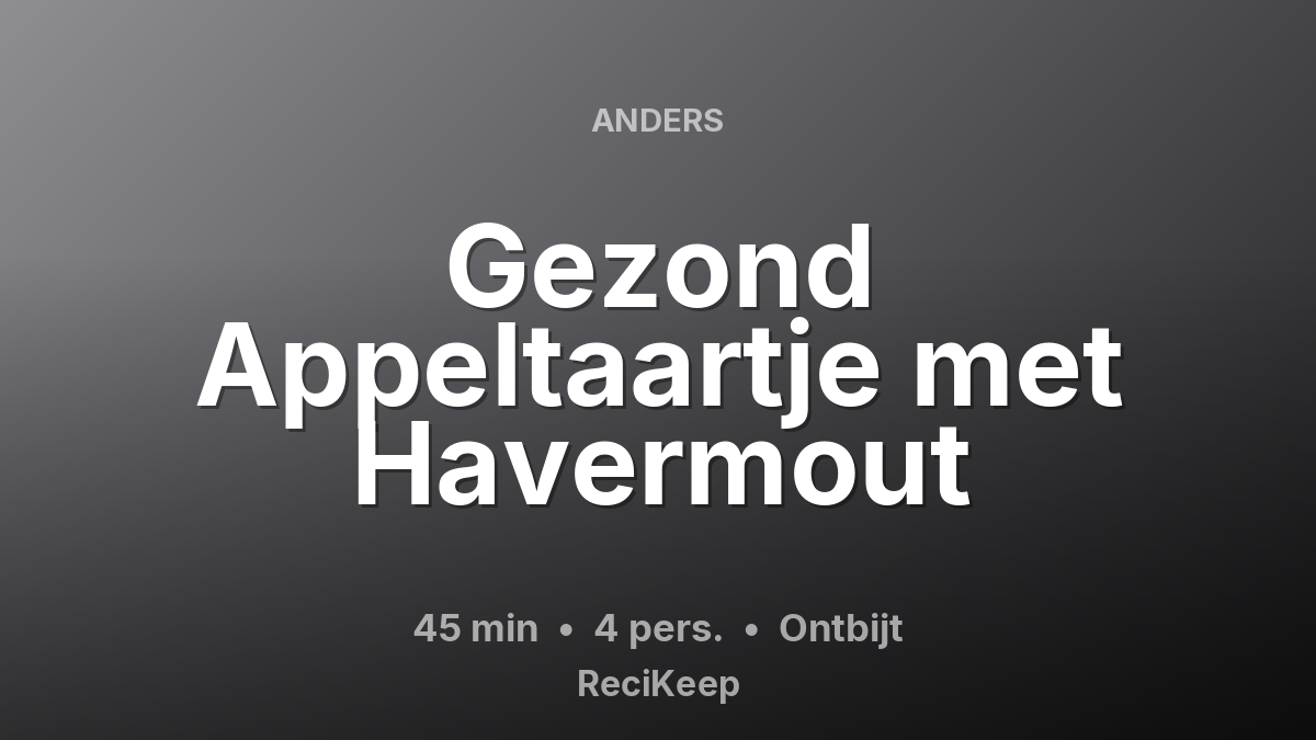 Receptkaart Gezond Appeltaartje met Havermout – Ontbijt