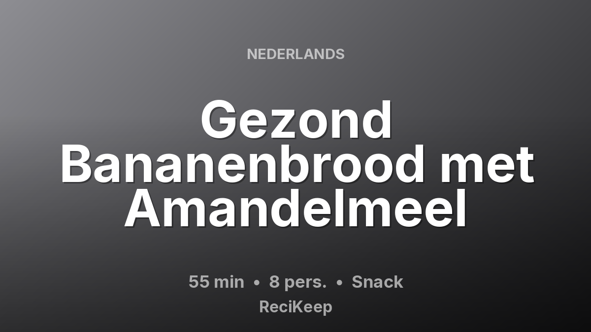 Receptkaart Gezond Bananenbrood met Amandelmeel – Snack