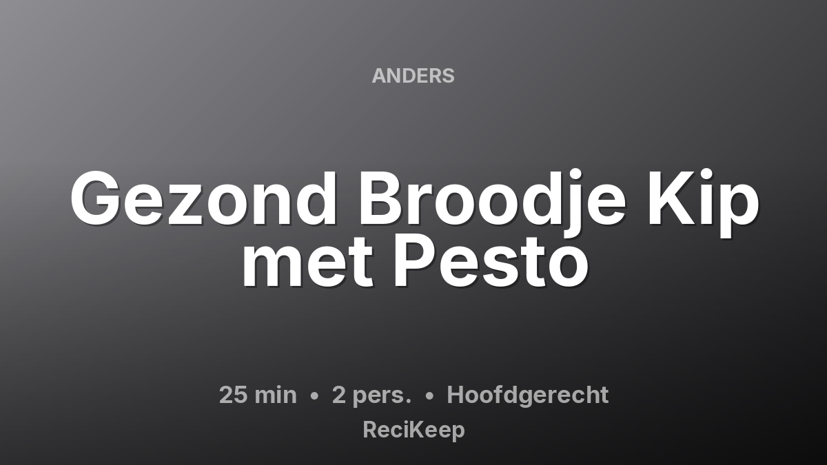 Receptkaart Gezond Broodje Kip met Pesto – Hoofdgerecht