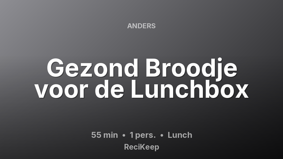 Receptkaart Gezond Broodje voor de Lunchbox – Lunch