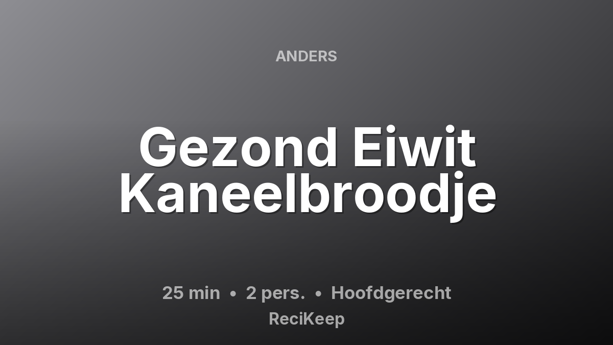 Receptkaart Gezond Eiwit Kaneelbroodje – Hoofdgerecht