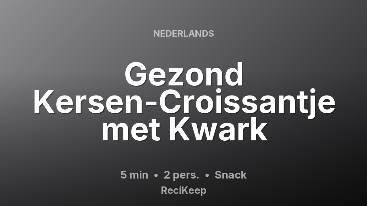 Receptkaart Gezond Kersen-Croissantje met Kwark – Snack