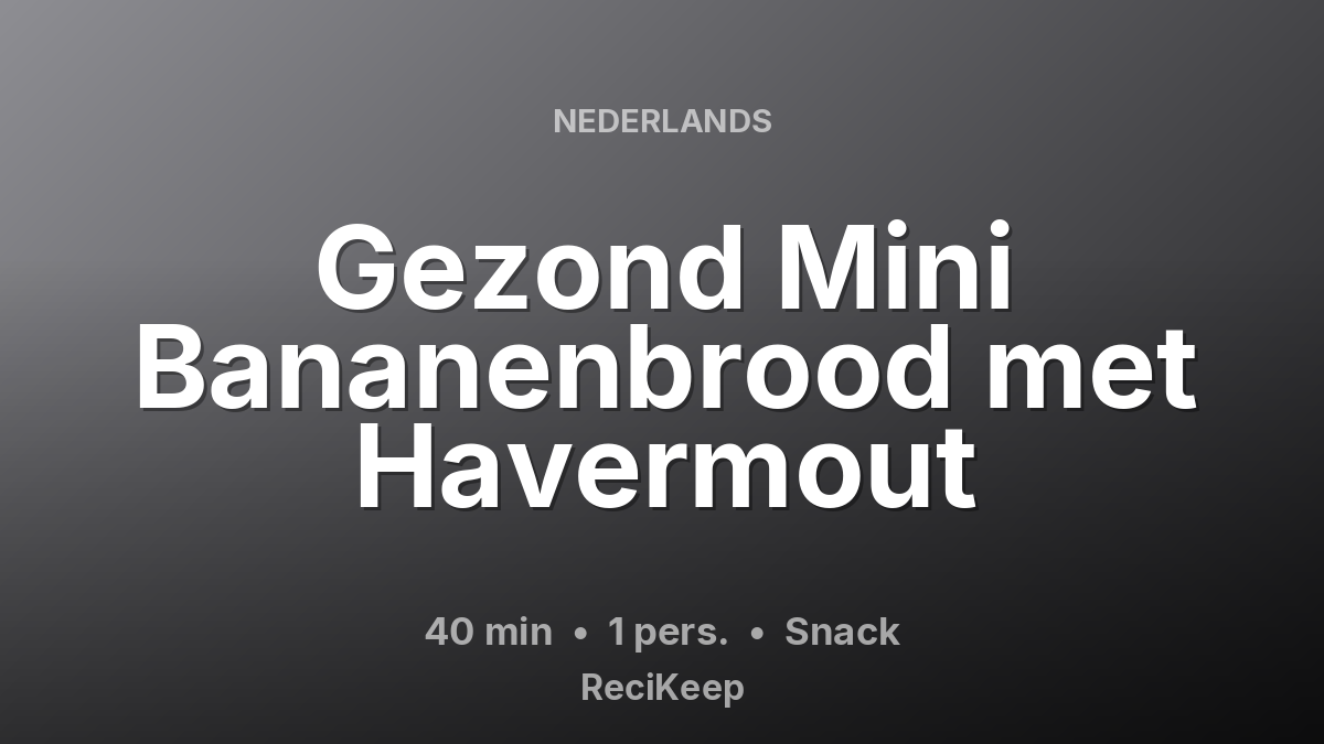 Receptkaart Gezond Mini Bananenbrood met Havermout – Snack