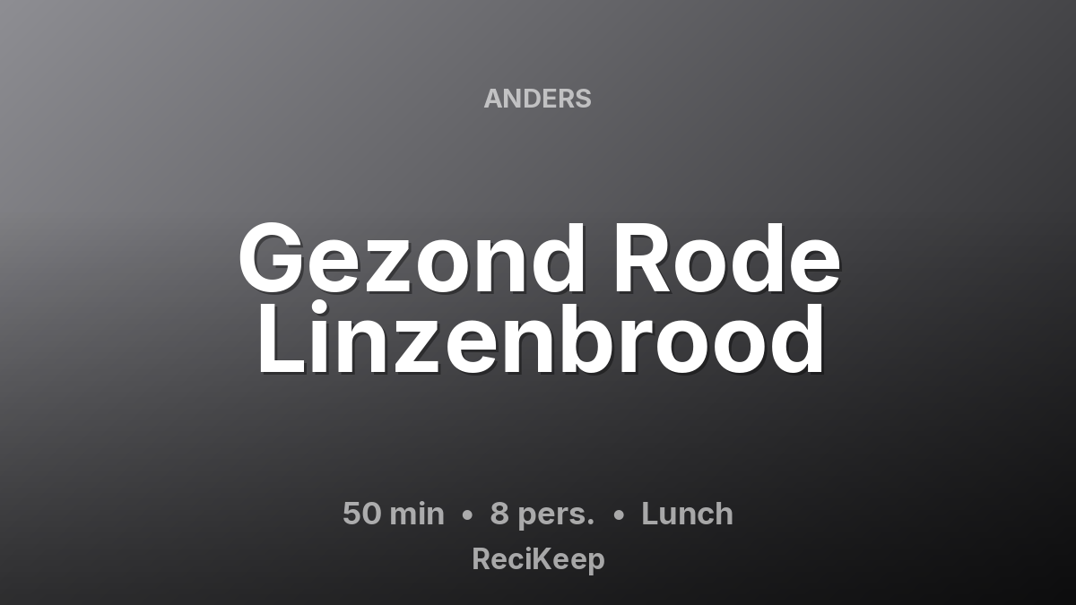 Receptkaart Gezond Rode Linzenbrood – Lunch