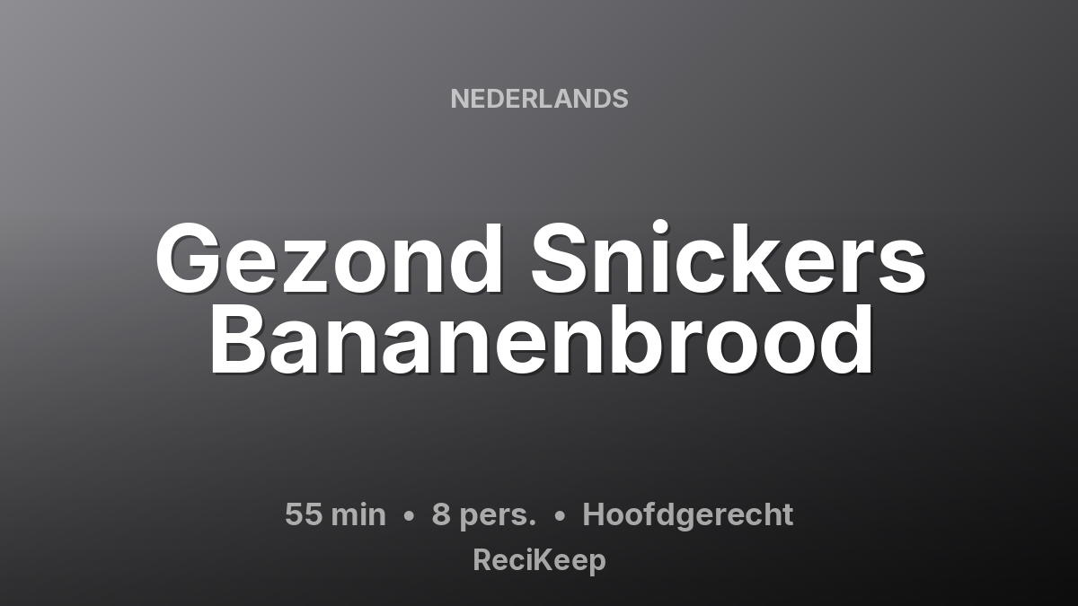 Receptkaart Gezond Snickers Bananenbrood – Hoofdgerecht
