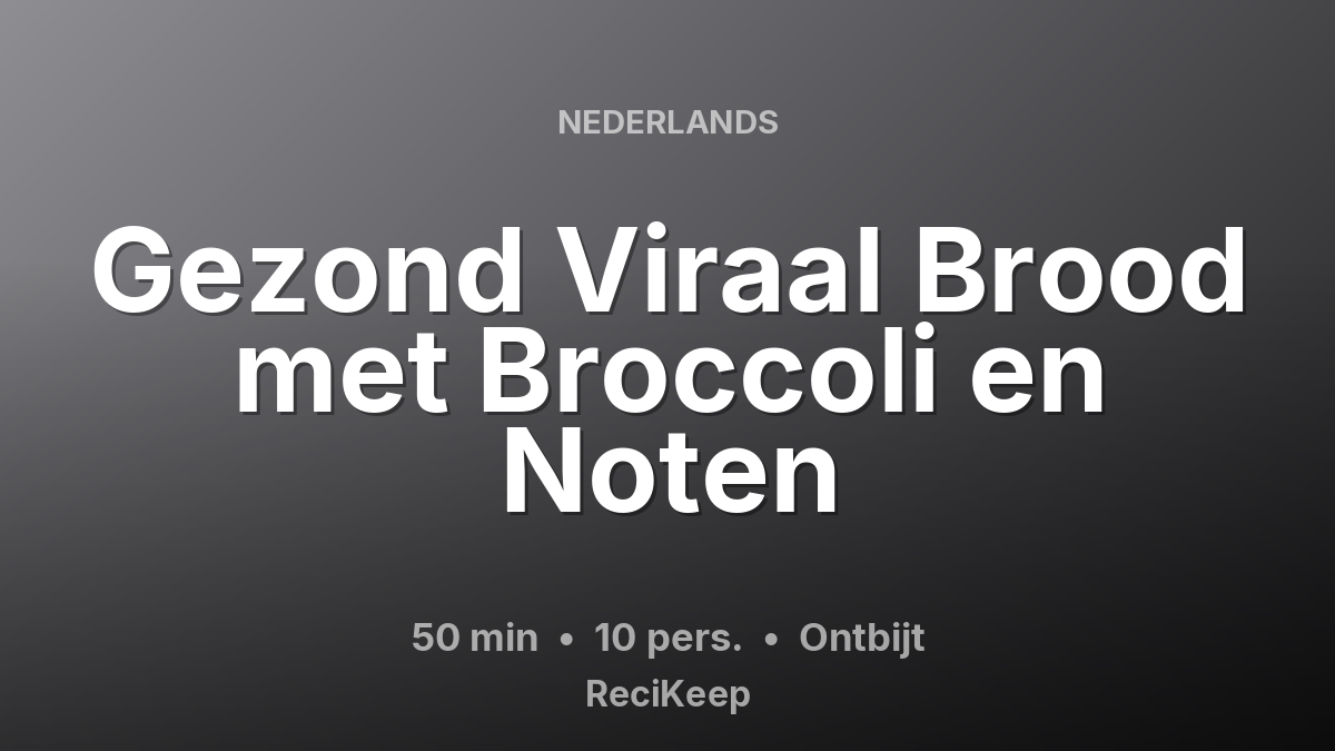 Receptkaart Gezond Viraal Brood met Broccoli en Noten – Ontbijt