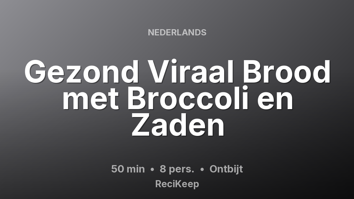 Receptkaart Gezond Viraal Brood met Broccoli en Zaden – Ontbijt