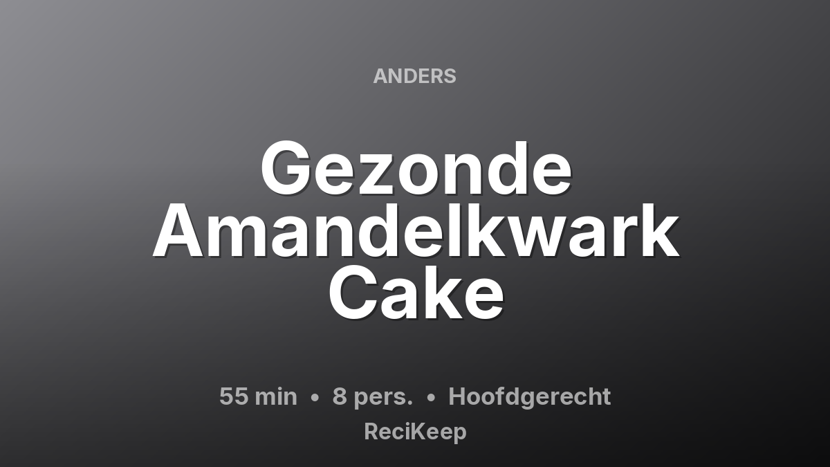 Receptkaart Gezonde Amandelkwark Cake – Hoofdgerecht