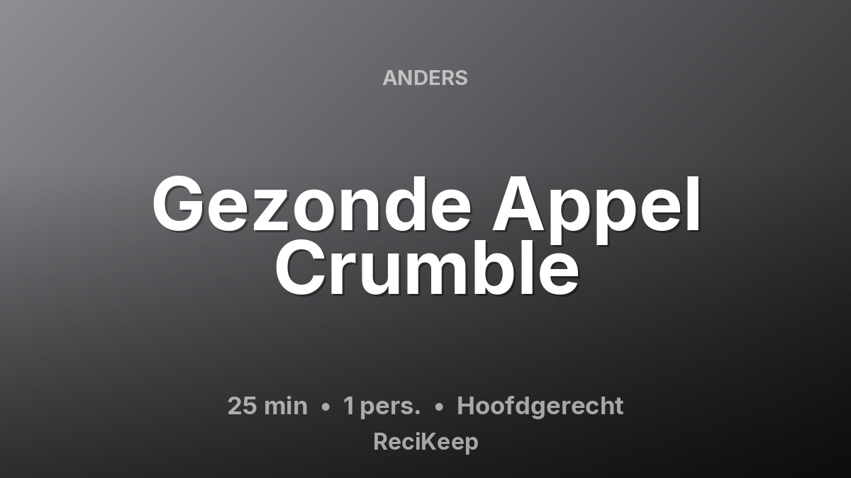 Receptkaart Gezonde Appel Crumble – Hoofdgerecht