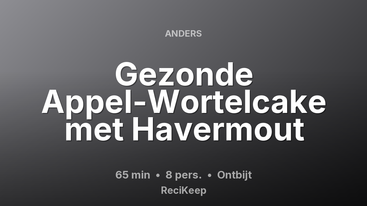 Receptkaart Gezonde Appel-Wortelcake met Havermout – Ontbijt