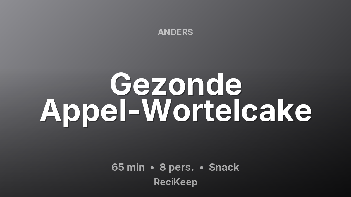 Receptkaart Gezonde Appel-Wortelcake – Snack