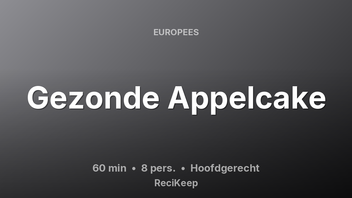 Receptkaart Gezonde Appelcake – Hoofdgerecht