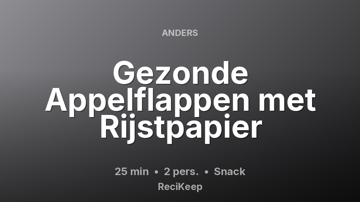 Receptkaart Gezonde Appelflappen met Rijstpapier – Snack
