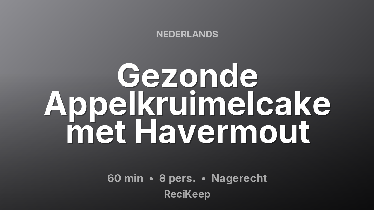 Receptkaart Gezonde Appelkruimelcake met Havermout – Nagerecht
