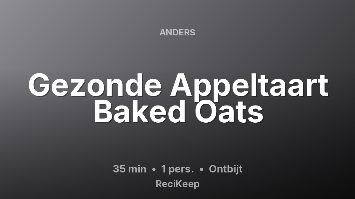 Receptkaart Gezonde Appeltaart Baked Oats – Ontbijt