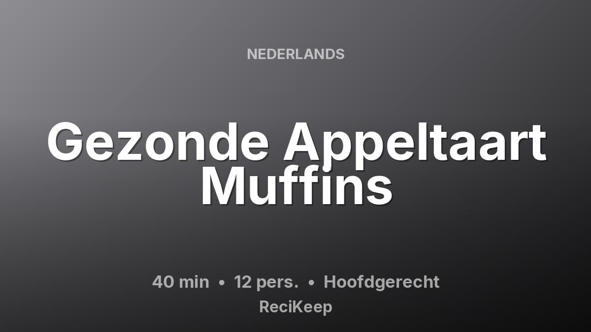 Receptkaart Gezonde Appeltaart Muffins – Hoofdgerecht