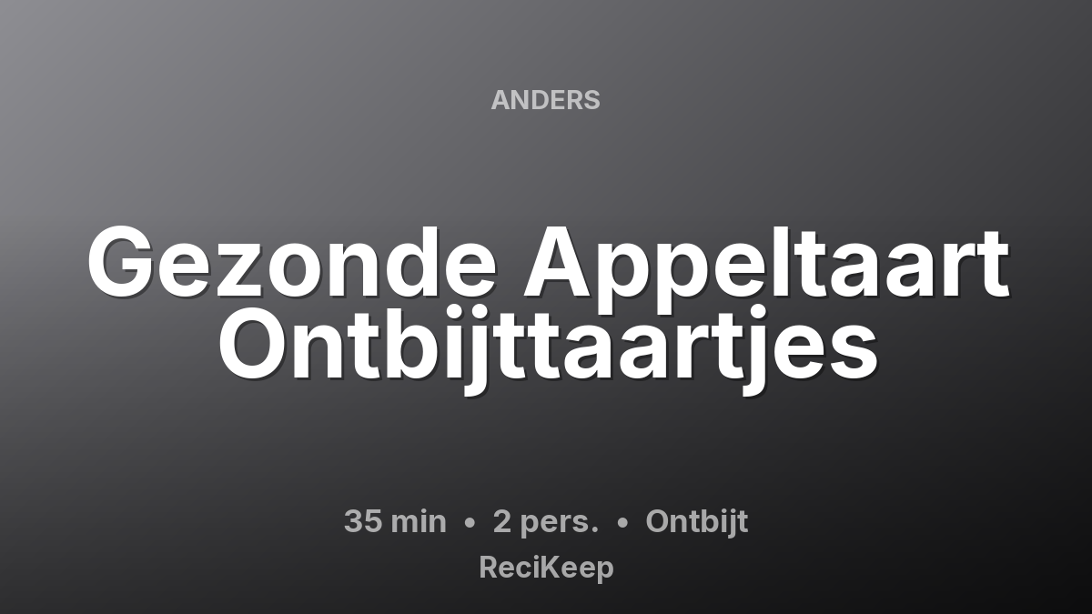 Receptkaart Gezonde Appeltaart Ontbijttaartjes – Ontbijt