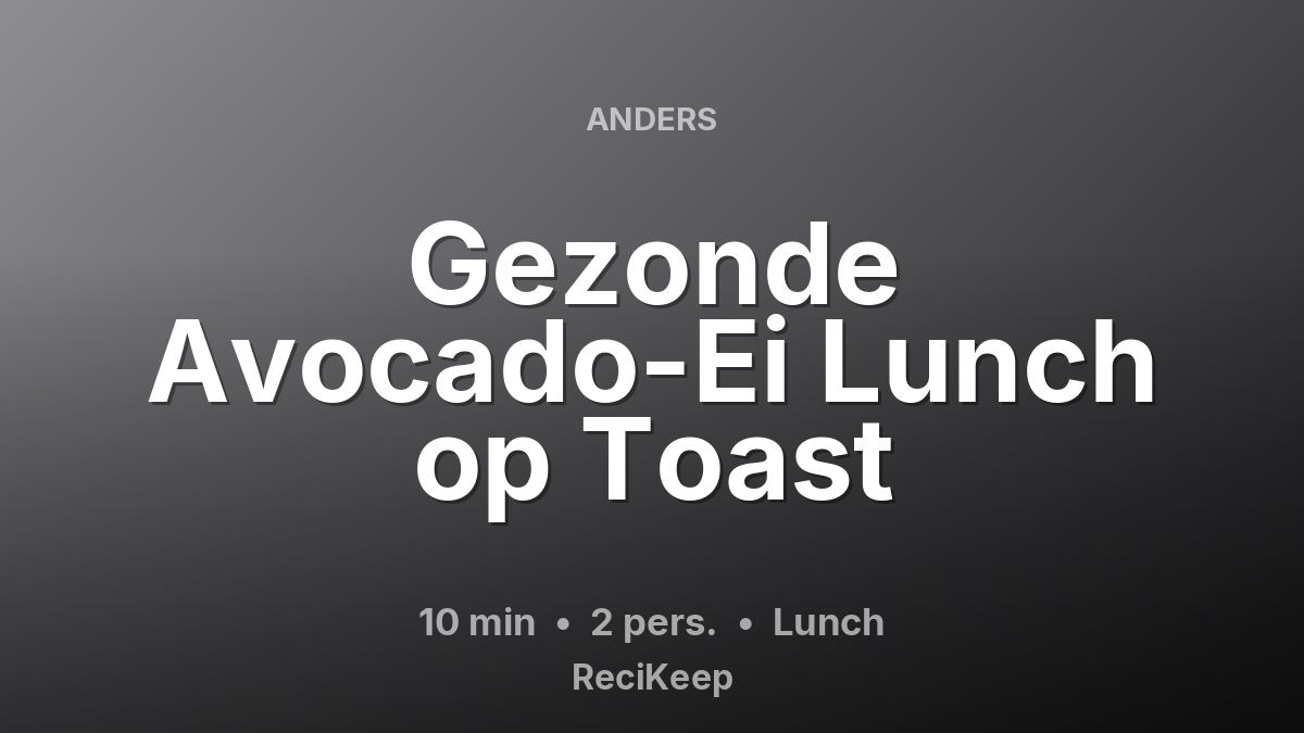 Receptkaart Gezonde Avocado-Ei Lunch op Toast – Lunch