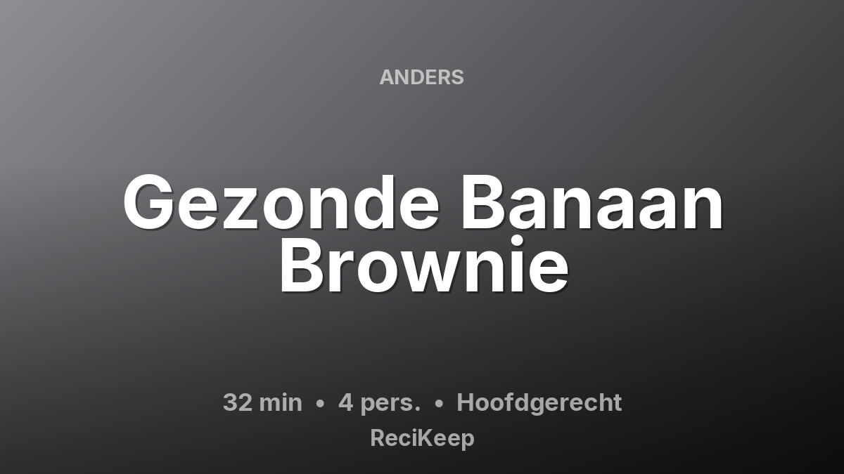 Receptkaart Gezonde Banaan Brownie – Hoofdgerecht