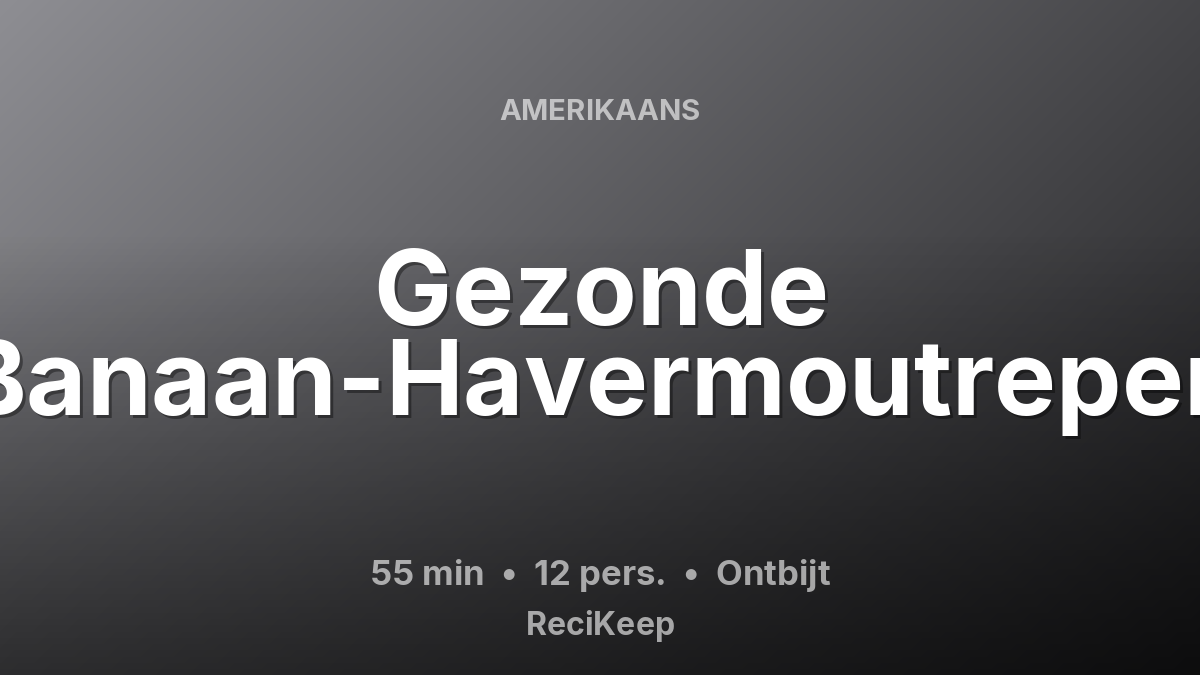 Receptkaart Gezonde Banaan-Havermoutrepen – Ontbijt