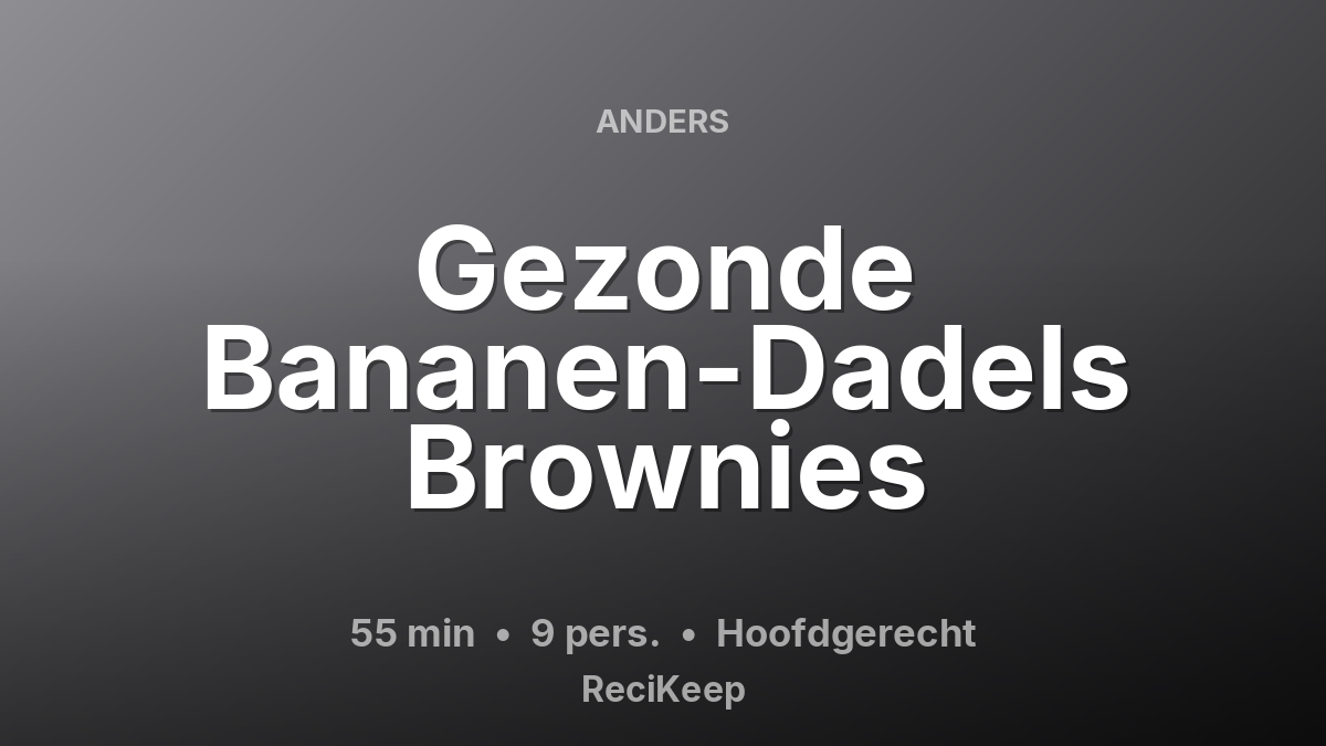 Receptkaart Gezonde Bananen-Dadels Brownies – Hoofdgerecht