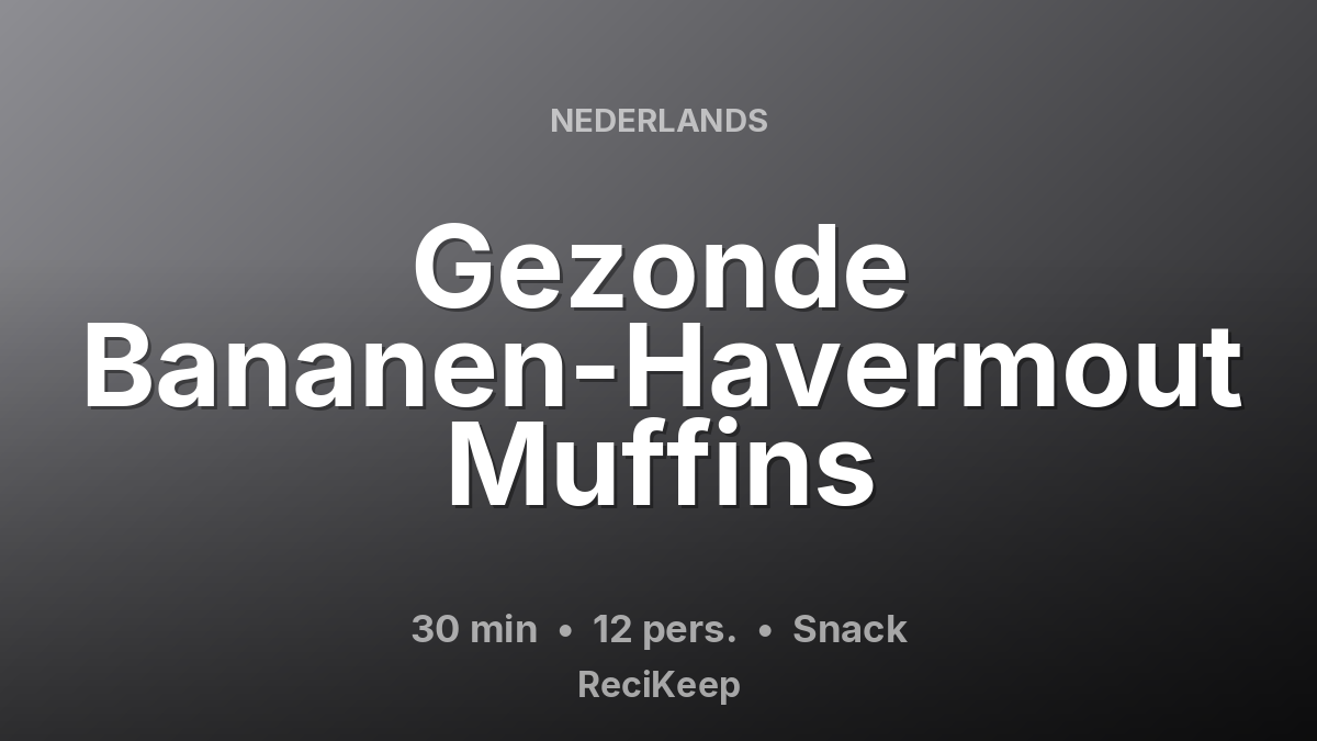 Receptkaart Gezonde Bananen-Havermout Muffins – Snack