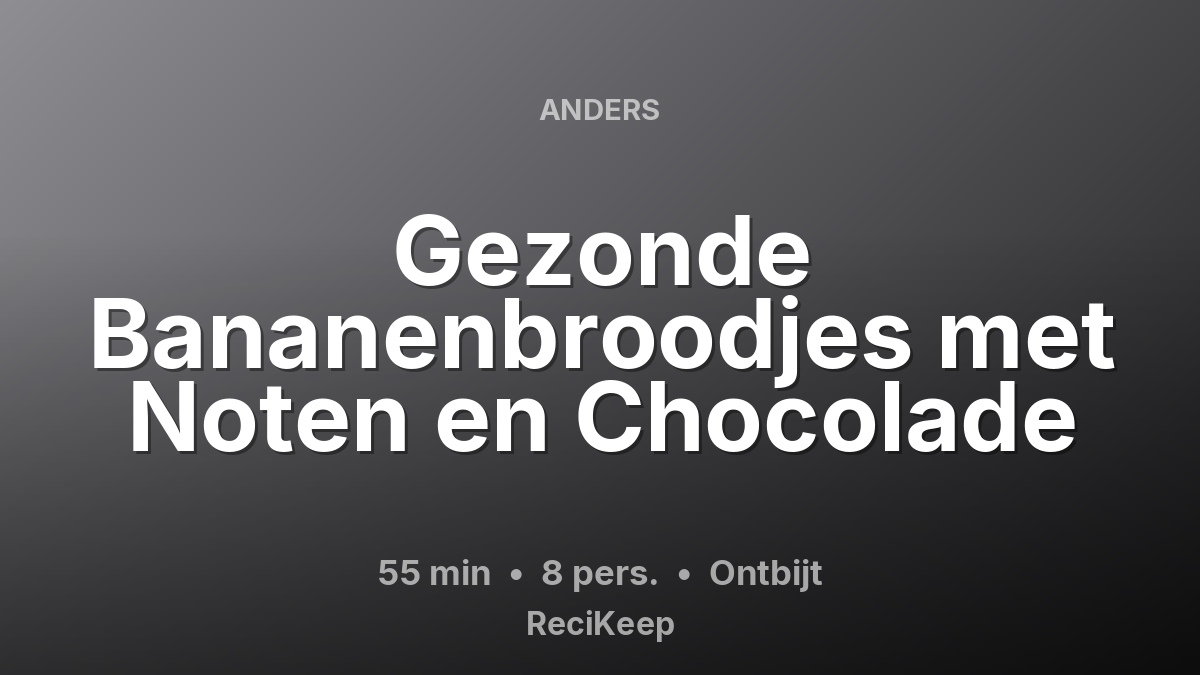Receptkaart Gezonde Bananenbroodjes met Noten en Chocolade – Ontbijt