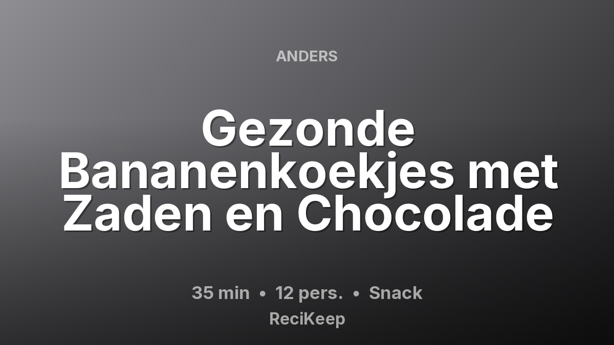 Receptkaart Gezonde Bananenkoekjes met Zaden en Chocolade – Snack