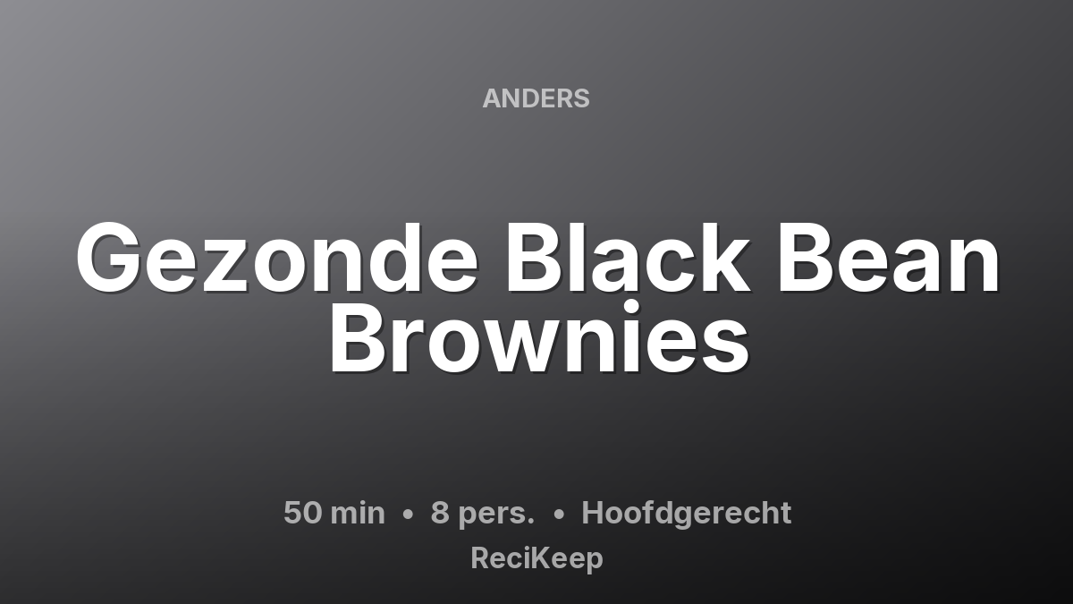 Receptkaart Gezonde Black Bean Brownies – Hoofdgerecht