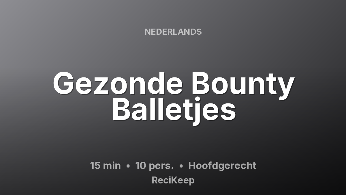 Receptkaart Gezonde Bounty Balletjes – Hoofdgerecht