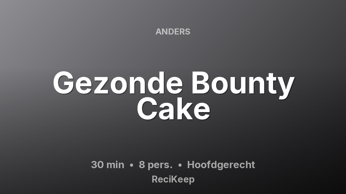 Receptkaart Gezonde Bounty Cake – Hoofdgerecht