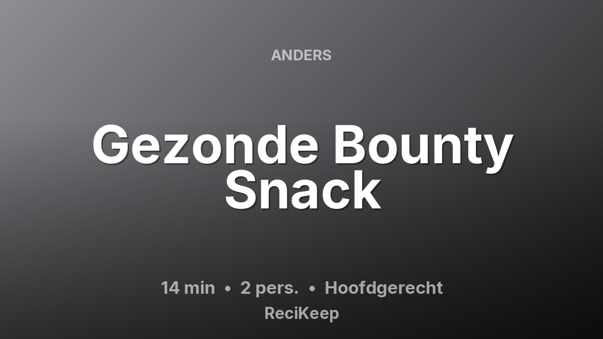 Receptkaart Gezonde Bounty Snack – Hoofdgerecht