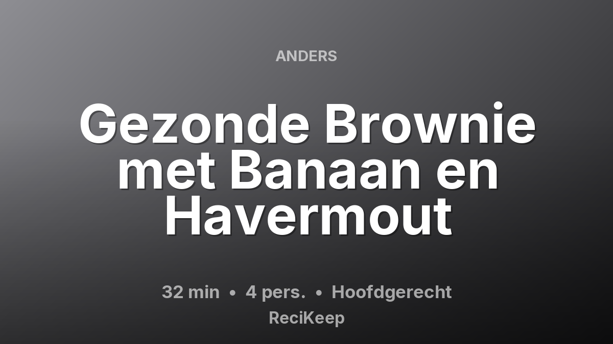 Receptkaart Gezonde Brownie met Banaan en Havermout – Hoofdgerecht