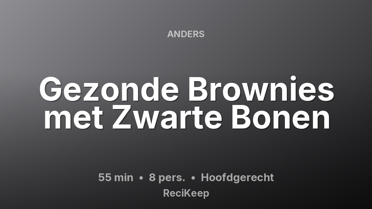 Receptkaart Gezonde Brownies met Zwarte Bonen – Hoofdgerecht