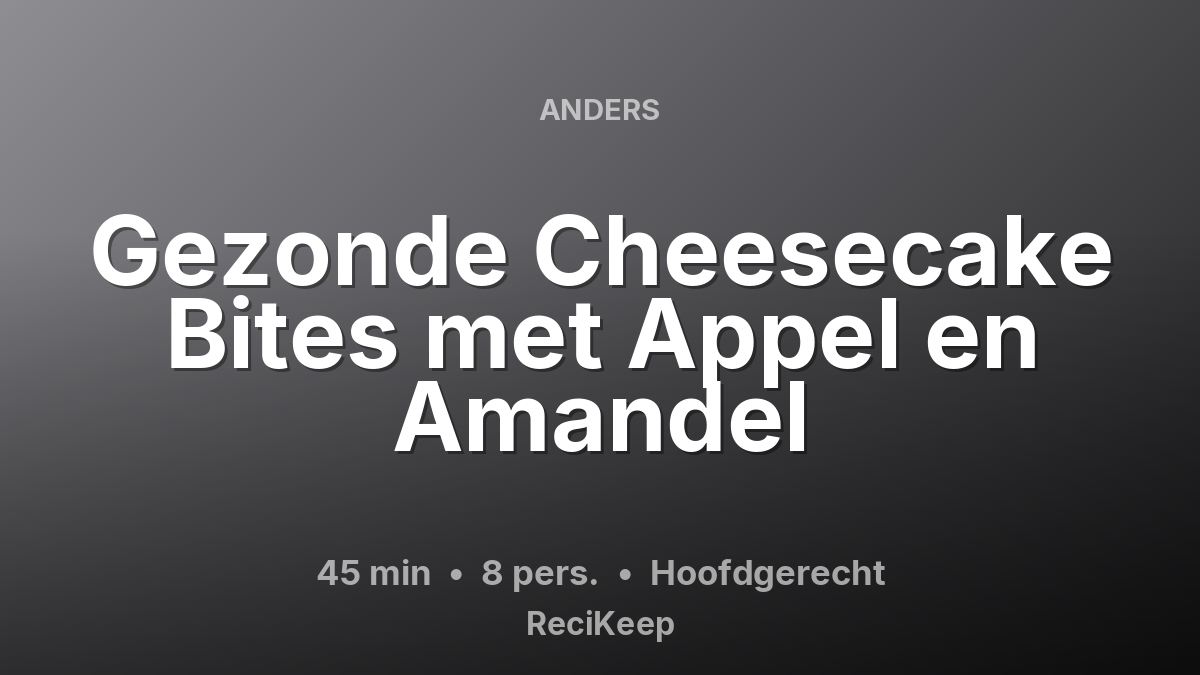 Receptkaart Gezonde Cheesecake Bites met Appel en Amandel – Hoofdgerecht