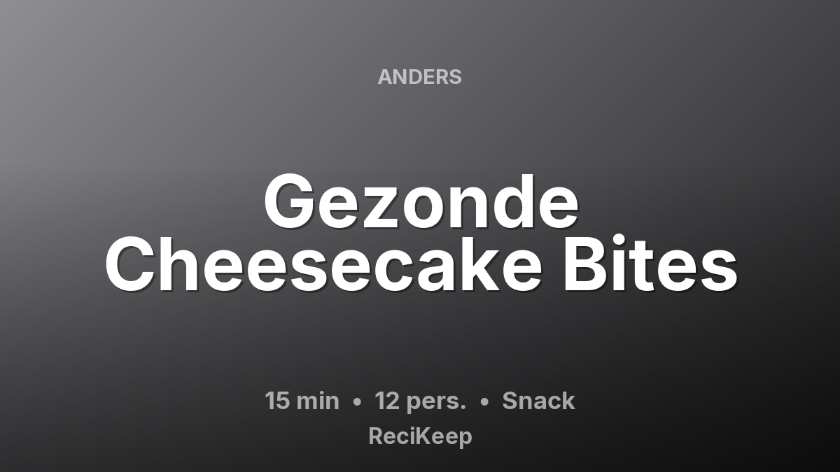 Receptkaart Gezonde Cheesecake Bites – Snack