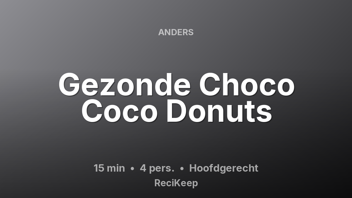 Receptkaart Gezonde Choco Coco Donuts – Hoofdgerecht