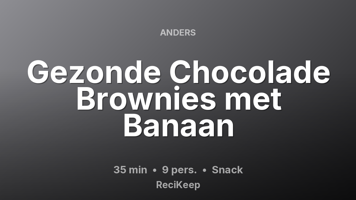 Receptkaart Gezonde Chocolade Brownies met Banaan – Snack
