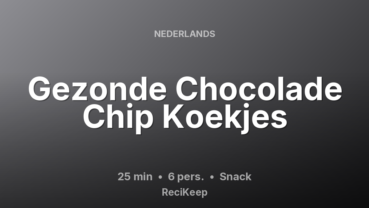 Receptkaart Gezonde Chocolade Chip Koekjes – Snack