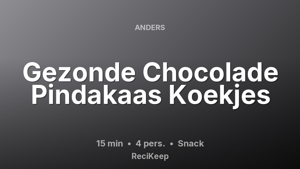 Receptkaart Gezonde Chocolade Pindakaas Koekjes – Snack